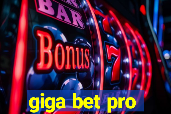 giga bet pro